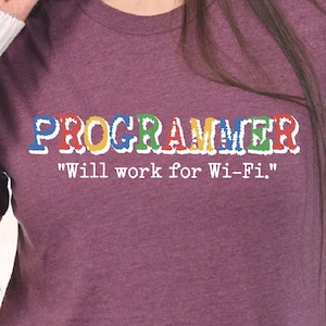 Programmer Shirt, Will Work For Wifi, Funny Programmer Gift, T Shirt, Coding Humor Tee, Developer Tee, Coder Humor Tee, Programmer Gift
