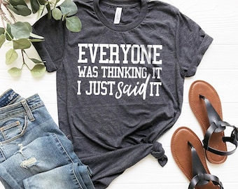 Sarcastic Slogan Shirt: Funny Quotes, Sassy Statement Tee