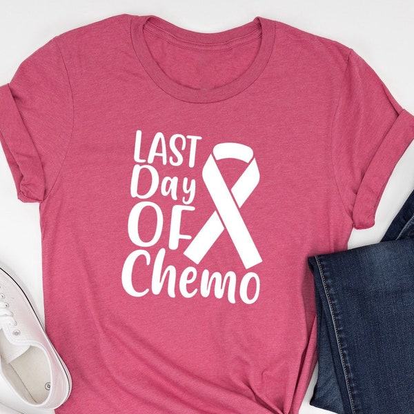 Last Day Of Chemo, Women With Cancer, Funny Chemo Gift, Funny Cancer Chemo Shirt, Cancer Survivor, Chemotherapy Shirt, Oncology Oncologist