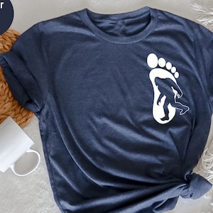 Bigfoot Shirt, Funny Sasquatch Shirt,  Funny Bigfoot Shirt, Hiking Shirt, Cool Yeti Shirt, Loch Ness Monster Shirt, Funny Shirt, Camping Tee