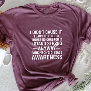 Funny Parkinson&#39;s Awareness Shirt: I Stand Strong Tee
