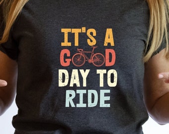 Bicycle Gift, Bike lover, Shirt, Tshirt, Bike t-shirt, Cycling Shirt, biking shirt, Bicycle Clothing, Mountain Bike, Good day to ride shirt