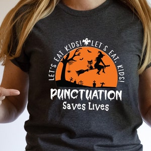 Funny Grammar Shirt, Punctuation Shirt, Let's Eat Kids Let's Eat Shirt, Halloween Shirt, English Teacher Shirt, Punctuation Shirt