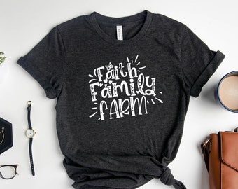 Farm Family T Shirt, Faith Family Farm T Shirt, Farming Shirt, Farmer Shirt, Shirt For Farm Lover, Farm Lover Shirt, Farmer Life Shirts