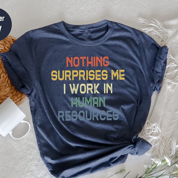 HR Shirt, Human Resources Shirt, HR Gift, Human Resources Gift, HR Shirts, Hr Manager Shirt, Hr Tshirt, Hr Manager Gift, Hr Shirt for Women