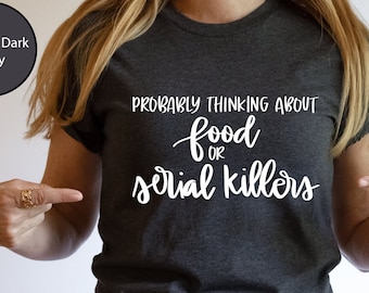 True Crime Shirt: Food or Serial Killers - Morbid Podcast Tee