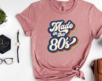 Made in the 80s T-Shirt, Retro Birthday Gift