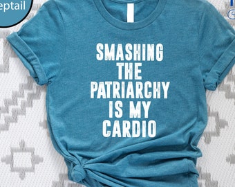 Feminist T-Shirt: Smash The Patriarchy, Women's Rights Shirt
