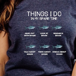 Funny Shark Lover T-Shirt: Things I Do In My Spare Time