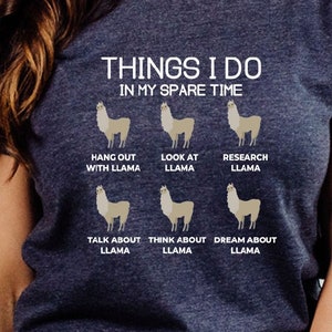 Llama Lover Shirt: Things I Do In My Spare Time Llama Tee