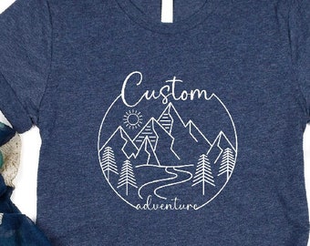 Custom Adventure Tee, Custom Adventure Shirt For Women, Custom Camping Tee, Custom Camp Name Tee, Camping Shirt, Adventure Shirt, Hiking Tee