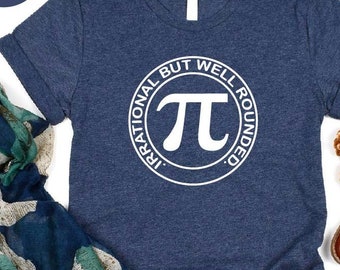 Funny Pi Day Shirt, Math Teacher Gift