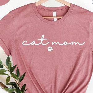 Cat Mom Shirt, Cat Lady Shirt, Pet Lover Gift, Cat Lovers Shirt, Funny Cat Shirt, Pet Owner Gift, Cat Mom Gift, Cat Mom, Mother's Day Gift