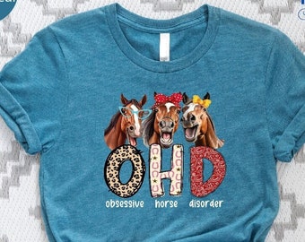 Funny Horse Lover T-Shirt: Obsessive Horse Disorder Tee