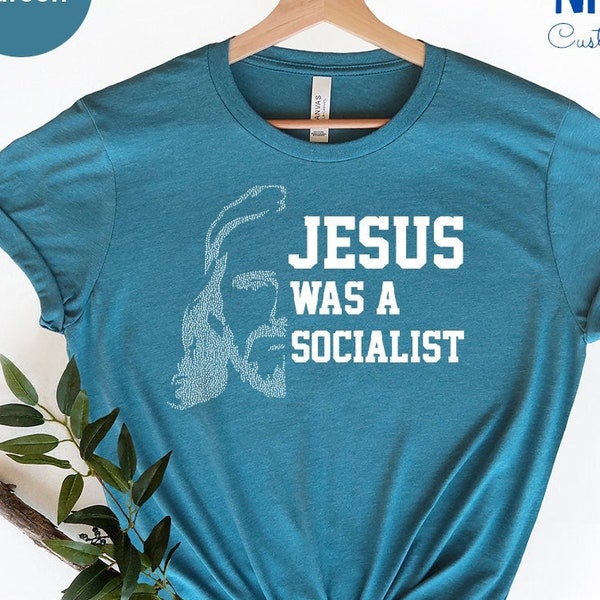 Jesus was a Socialist Shirt, Socialist Christmas, Jesus Shirt, Socialist Shirt, Leftist Shirt, Socialism, Political Shirt, Activist Shirt