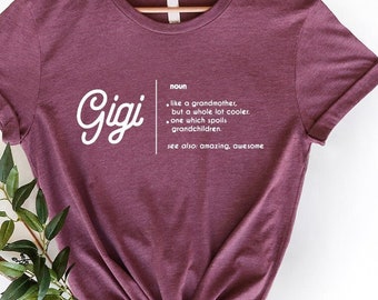 Gigi Definition T-Shirt, Funny Grandma Tee, Mother's Day Gift
