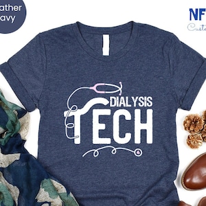 Dialysis Technician Stethoscope Shirt, Dialysis Tech Shirt, Nephrology Tee, Dialysis Nurse Gift, Kidney Disease Tee, Dialysis Tech Gift