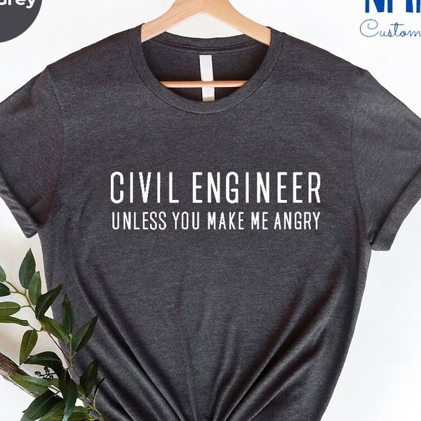 Civil Engineer Shirt, Civil Engineer Gift, Civil Engineer T-Shirt, Best Civil Engineer, Civil Engineer Graduate, Funny Civil Engineer Shirt