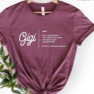 Grandmother Shirt, Gigi Definition T-Shirt, Funny Gigi Tee, Grandma Shirt, Cool Nana Shirt, Grandma Tee, Mother&#39;s Day Gift, Gift For Grandma