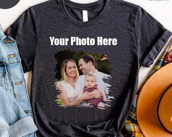 Custom Photo Shirt, Family Picture Tee, Custom Picture Gift Tee, Personalized Shirt, Custom Photo T-shirt, Family Photo Shirt, Photo Shirt,