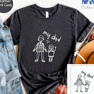 Custom Drawing Shirt, Fathers Day Shirt, Dad Shirt, Dady Shirt, Kids Art Shirt, Kids Artwork Gift, Dady T-shirt, Fathers Day Gift, Dad Tee