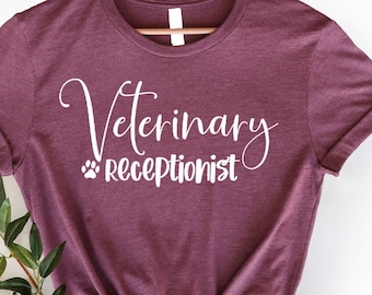Veterinary Receptionist Shirt: Vet Tech Gift, Animal Lover Tee
