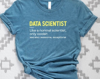 Data Scientist Definition Shirt: Coder, Programmer Tee