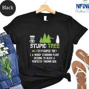 Disc Golf Tournament Stupid Tree Shirt, Disc Golf Dad Game Day T-shirt, Funny Disc Golf Tee, Frisbee Golf Sports Shirt, Disc Golf Player Tee