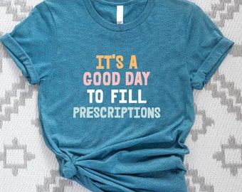 Retro Pharmacist T-Shirt, Pharmacy Student Tee, Good Day Design
