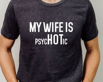 I Love My Psychotic Wife Funny Husband Wife SVG PNG Printable Files – S
