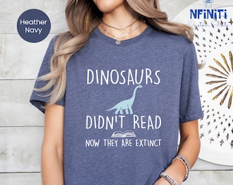 Bookish Dinosaur T-Shirt: Funny Teacher, Book Lover Gift
