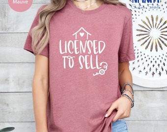 Funny Real Estate Shirt, Real Estate Gift, Real Estate Agent T Shirt, Real Estate Agent Gift,Real Estate Agent T Shirt, Licensed To Sell Tee
