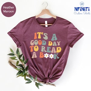 Its A Good Day To Read Shirt, Books Shirt, Book Lover Shirt, Literary Shirt, Bookish Shirt, Reading Top, Librarian Shirt, Gift Shirt, image 2