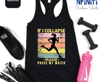 May include: Black tank top with a retro-style graphic of a runner and the text "If I Collapse *Please* Pause My Watch".