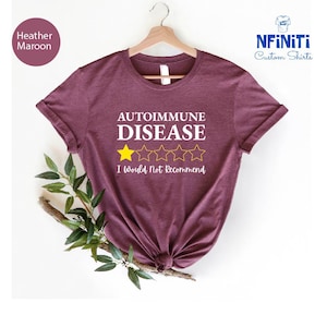 Autoimmune Disease Would Not Recommend Shirt For Warrior, Autoimmune Tshirt, Autoimmune Disease Shirt, Autoimmune Warrior Support Shirt