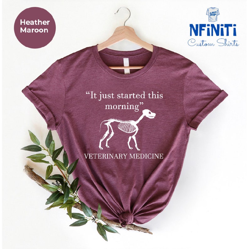 Funny Vet Tech Shirt: "It Just Started This Morning" Veterinary Tee image 3