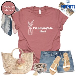 I'd Propagate That Shirt: Funny Plant Lover Gift Tee image 4