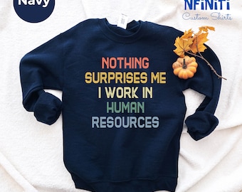 Human Resources Sweatshirt, HR Manager Gift