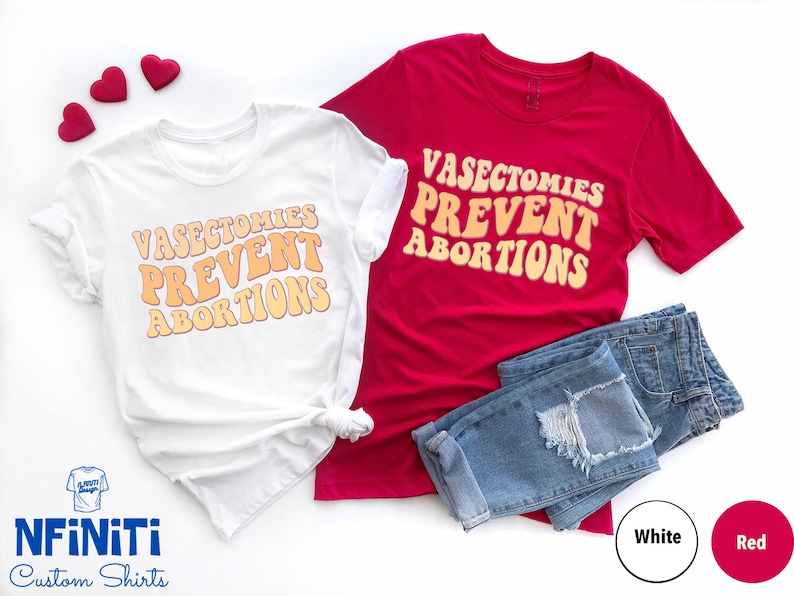 Vasectomies Prevent Abortions Shirt: Pro Choice, Abortion Rights imagem 4