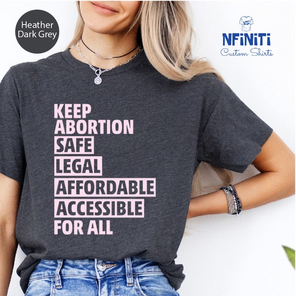 Inspirational Quote Abortion Rights Tee, Women Rights Shirt, Reproductive Rights Inclusion Tee, Keep Abortion Safe Legal Shirt, Pro Roe Tee