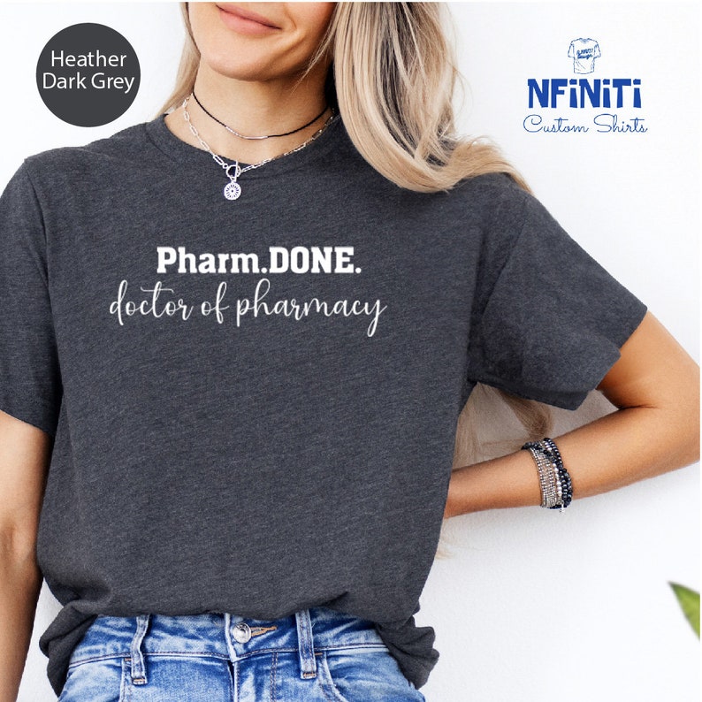 Pharm.done Doctor of Pharmacy Tee Pharmacy T-shirts, Pharmacist T ...