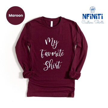 Custom Long Sleeve Shirt, Customize Your Own Shirt With Text, Custom Made Long Sleeve Shirt, Personalized Long Sleeve , Custom Text, Custom