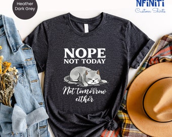 Sarcastic Cat Lover Shirt: Funny Cat Mom Gift