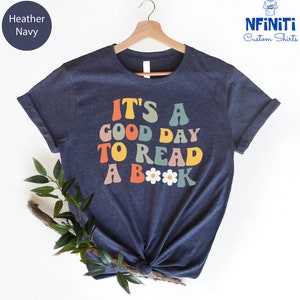 Its A Good Day To Read Shirt, Books Shirt, Book Lover Shirt, Literary Shirt, Bookish Shirt, Reading Top, Librarian Shirt, Gift Shirt, image 4