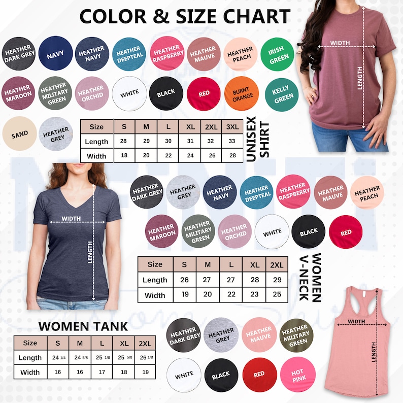 May include: Color and size chart for unisex shirts, women's v-neck shirts, and women's tank tops. The chart shows different colors and sizes for each type of shirt. The chart includes measurements for length and width in inches.