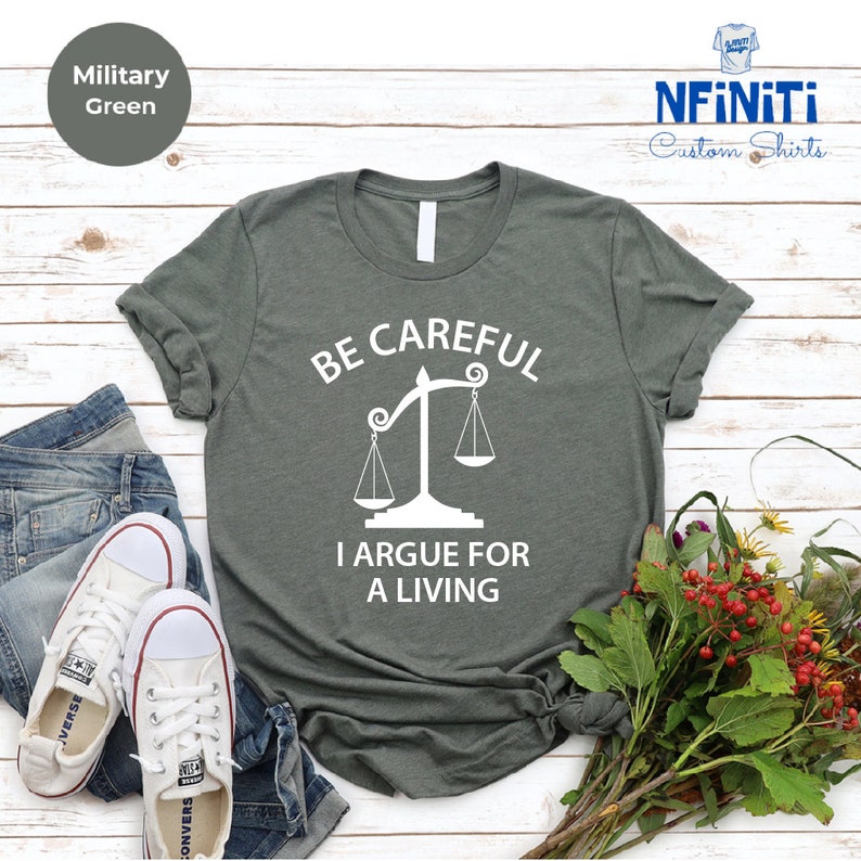 Funny Lawyer T-Shirt: I Argue For a Living - Law School Gift image 6