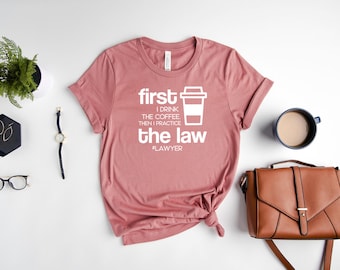 Coffee Lover Lawyer T-Shirt, Funny Law Student Gift