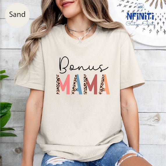 Bonus Mama T-Shirt Gift For Best Step Mom Ever Bonus Mama T-Shirt Gift For Best Step Mom Ever
