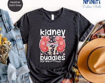 Kidney Donation Shirts, Kidney Donor Gifts, Kidney Buddies For Life T-shirt, Kidney Disease Awareness Shirt, Organ Donor Gift