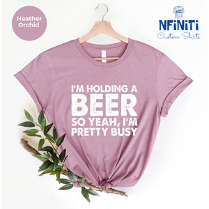 Funny Beer T-Shirt, I'm Holding a Beer, Day Drinking Tee image 7